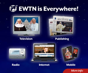 EWTN is Everywhere!